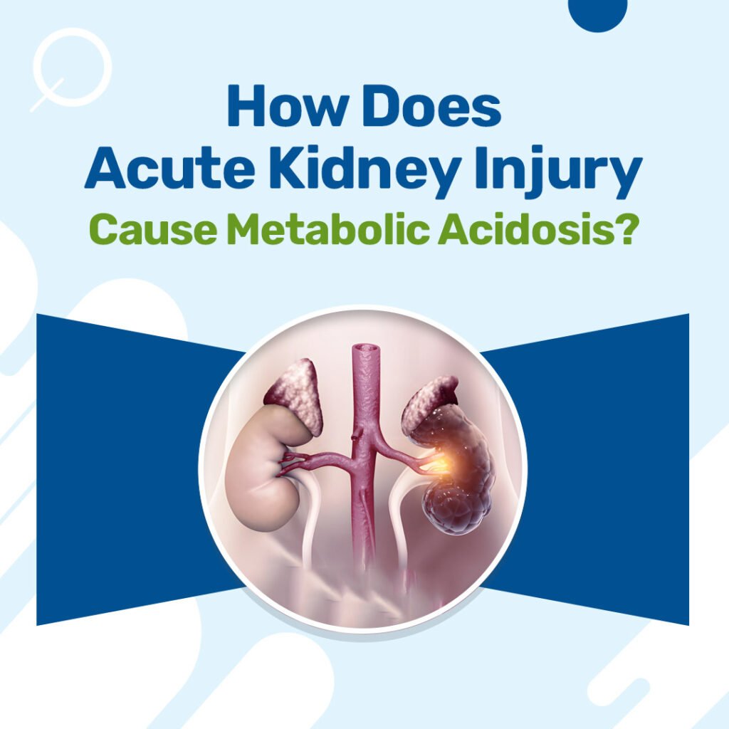 How Does Acute Kidney Injury Cause Metabolic Acidosis