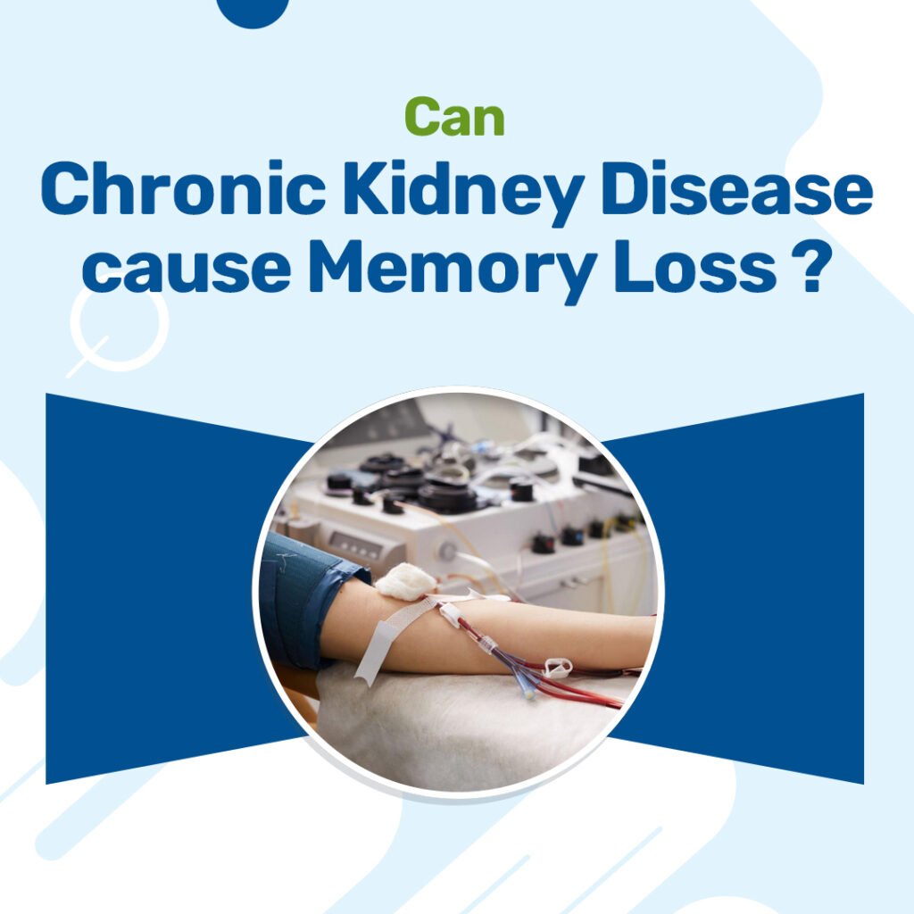 Can Chronic Kidney Disease Cause Memory Loss